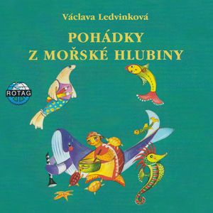 Pohádky z mořské hlubiny, Václava Ledvinková