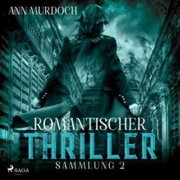 Romantischer Thriller Sammlung 2 audiobook, Ann Murdoch