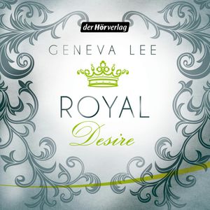 Royal Desire (Die Royals-Saga 2), Geneva Lee