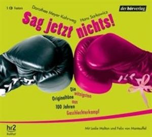 Sag jetzt nichts!, Dorothee Meyer-Kahrweg, Hans Sarkowicz