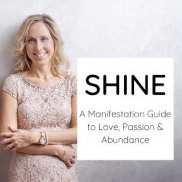 Shine - a Manifestation Guide to Love, Passion & Abundance audiobook, Kati Gehrés
