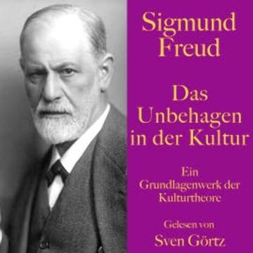 Sigmund Freud: Das Unbehagen in der Kultur audiobook, Sigmund Freud