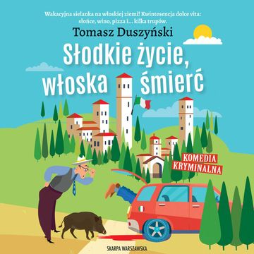Słodkie życie, włoska śmierć audiobook, Tomasz Duszyński