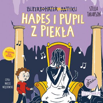 Superbohater z antyku. Tom 9. Hades i pupil z piekła audiobook, Stella Tarakson