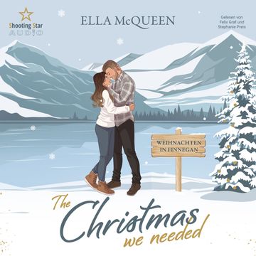 The Christmas we needed: Weihnachten in Finnegan - Highland Love Affairs, Band 4 (ungekürzt) audiobook, Ella McQueen