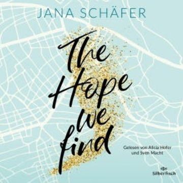 The Hope We Find audiobook, Jana Schäfer