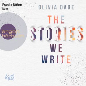 The Stories we write - Fandom-Trilogie, Band 1 (Ungekürzte Lesung), Olivia Dade