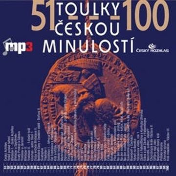 Toulky českou minulostí 51 - 100 audiobook, Josef Veselý