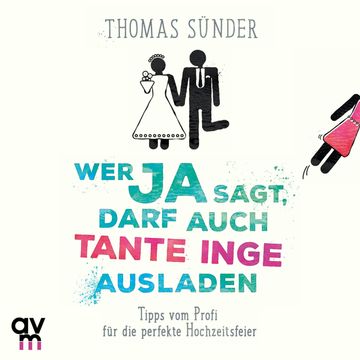 Wer Ja sagt, darf auch Tante Inge ausladen audiobook, Thomas Sünder
