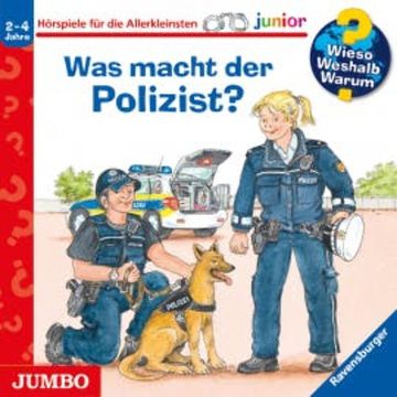 Wieso? Weshalb? Warum? junior. Was macht der Polizist audiobook, Andrea Erne