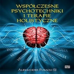 Współczesne psychotechniki i terapie holistyczne, Aleksander Posacki SJ