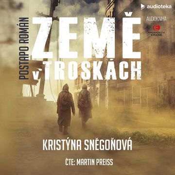 Země v troskách audiobook, Kristýna Sněgoňová