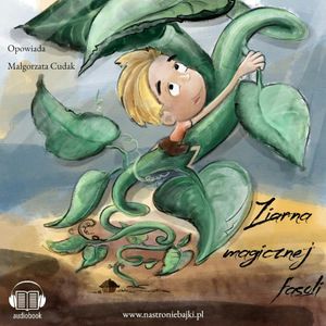 Ziarna magicznej fasoli, Małgorzata Cudak
