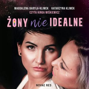 Żony (nie)idealne, Katarzyna Klimek, Magdalena Baryła-Klimek