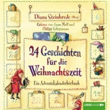 24 Geschichten für die Weihnachtszeit - Ein Adventskalenderhörbuch audiobook, Diana Steinbrede