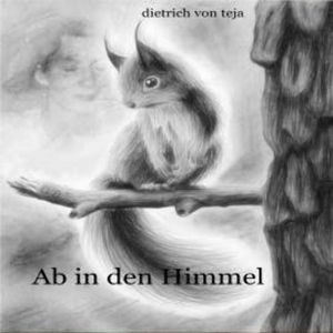 Ab in den Himmel, Dietrich von Teja