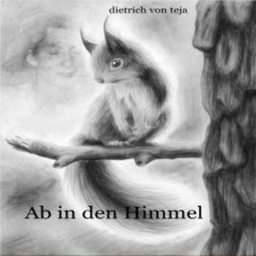 Ab in den Himmel audiobook, Dietrich von Teja