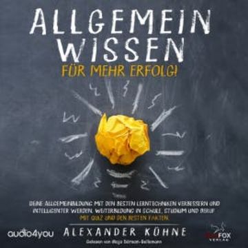 Allgemeinwissen - für mehr Erfolg! audiobook, Alexander Kühne