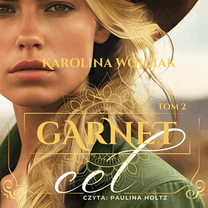 Cel. Garnet. Tom 2, Karolina Wójciak