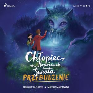 Chłopiec na krańcach świata. Przebudzenie (#1), Grzegorz Wacławek, Mateusz Marczewski