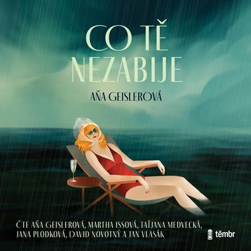 Co tě nezabije audiobook, Aňa Geislerová