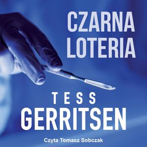 Czarna loteria, Tess Gerritsen