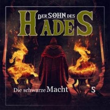 Der Sohn des Hades, Folge 5: Die schwarze Macht audiobook, Ascan von Bargen