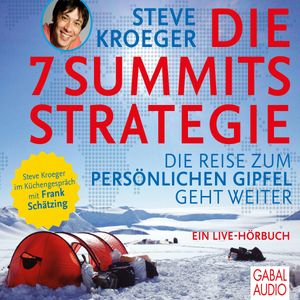 Die 7 Summits Strategie, Steve Kroeger