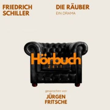Die Räuber. Ein Drama. audiobook, Hörbuchzeit
