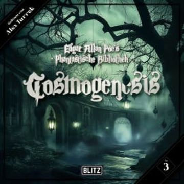 Edgar Allan Poe's Phantastische Bibliothek - Folge 3: Cosmogenesis audiobook, Jörg Kleudgen