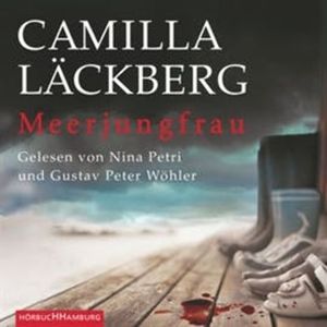 Meerjungfrau (Ein Falck-Hedström-Krimi 6), Camilla Läckberg