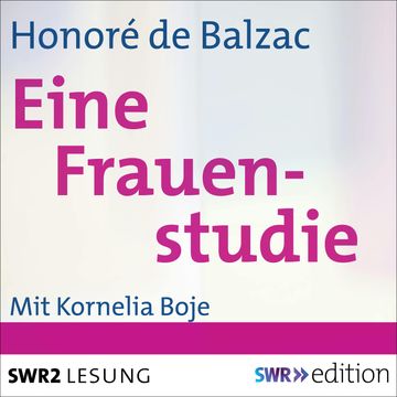 Eine Frauenstudie audiobook, Honoré de Balzac