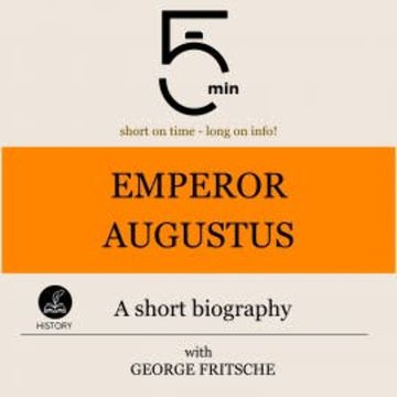 Emperor Augustus: A short biography audiobook, 5 Minutes