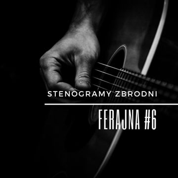 FERAJNA #6 - kryminał, podcast, słuchowisko, antykryminał audiobook, Piotr Wielg