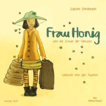 Frau Honig und die Schule der Fantasie, Sabine Bohlmann