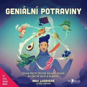 Geniální potraviny, Max Lugavere, Paul Grewal