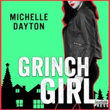 Grinch Girl - Tech-nically Love, Book 4 (Unabridged) audiobook, Michelle Dayton