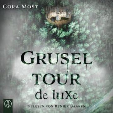 Gruseltour de luxe audiobook, Cora Most
