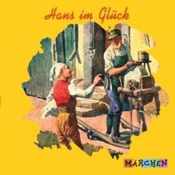 Hans im Glück audiobook, Jacob und Wilhelm Grimm