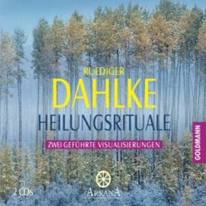 Heilungsrituale, Ruediger Dahlke