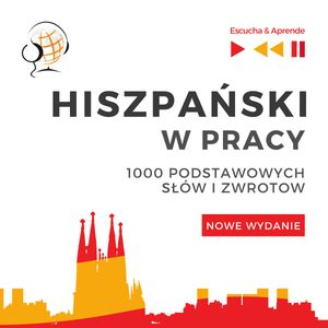 Hiszpański w pracy 1000 podstawowych słów i zwrotów - Nowe wydanie, Dorota Guzik
