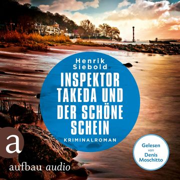 Inspektor Takeda und der schöne Schein - Inspektor Takeda ermittelt, Band 7 (Ungekürzt) audiobook, Henrik Siebold