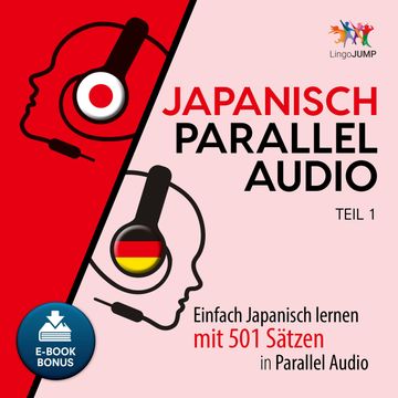 Japanisch Parallel Audio - Teil 1 audiobook, Lingo Jump