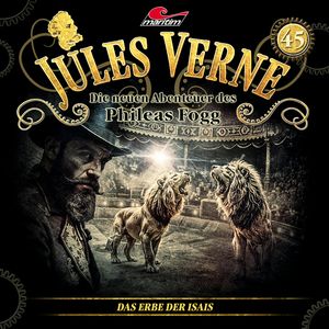 Jules Verne, Die neuen Abenteuer des Phileas Fogg, Folge 45: Das Erbe der Isais (ungekürzt), Marc Freund