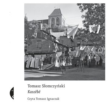 Kaszëbë audiobook, Tomasz Słomczyński