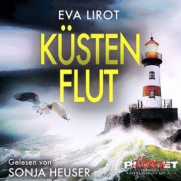 KÜSTENFLUT: Ostseekrimi - Inselkrimi (Die Kommissarin auf der Insel 7) audiobook, Eva Lirot
