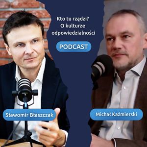 Kultura empowermentu w korporacji. Gość: Michał Kaźmierski, epizod 21, Sławek Błaszczak