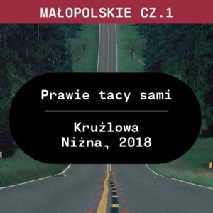 Małopolskie cz. 1: Prawie tacy sami (Krużlowa Niżna, 2018), Aleksandra Orłowska