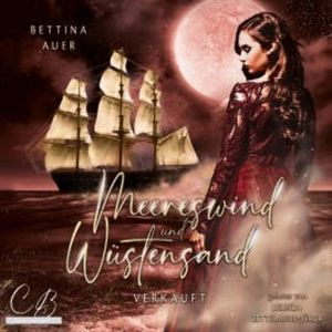 Meereswind und Wüstensand (1), Bettina Auer