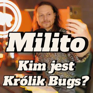 Milito: kim jest Królik Bugs?, Artur Rawicz